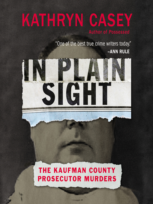 Title details for In Plain Sight by Kathryn Casey - Available